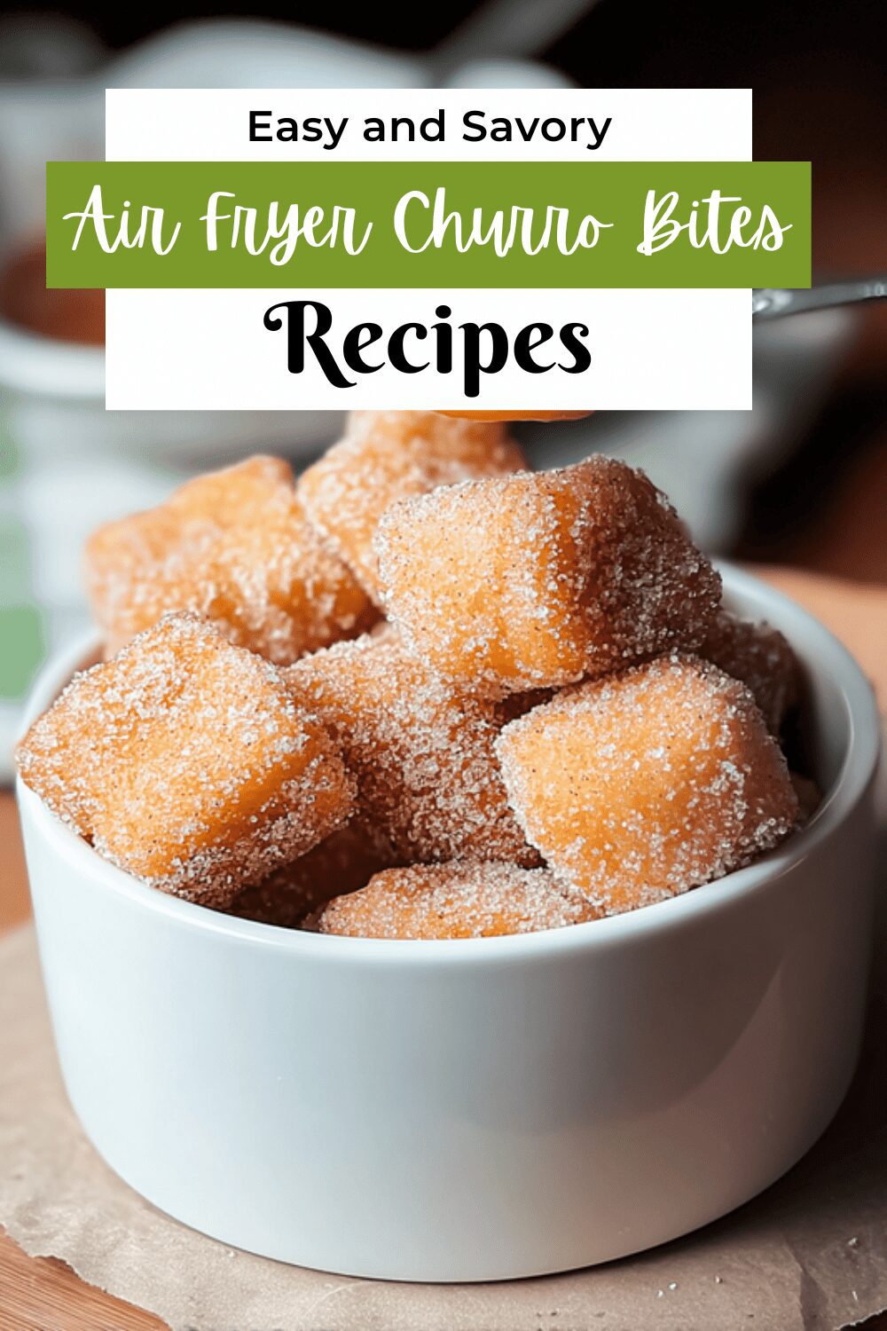Air Fryer Churro Bites