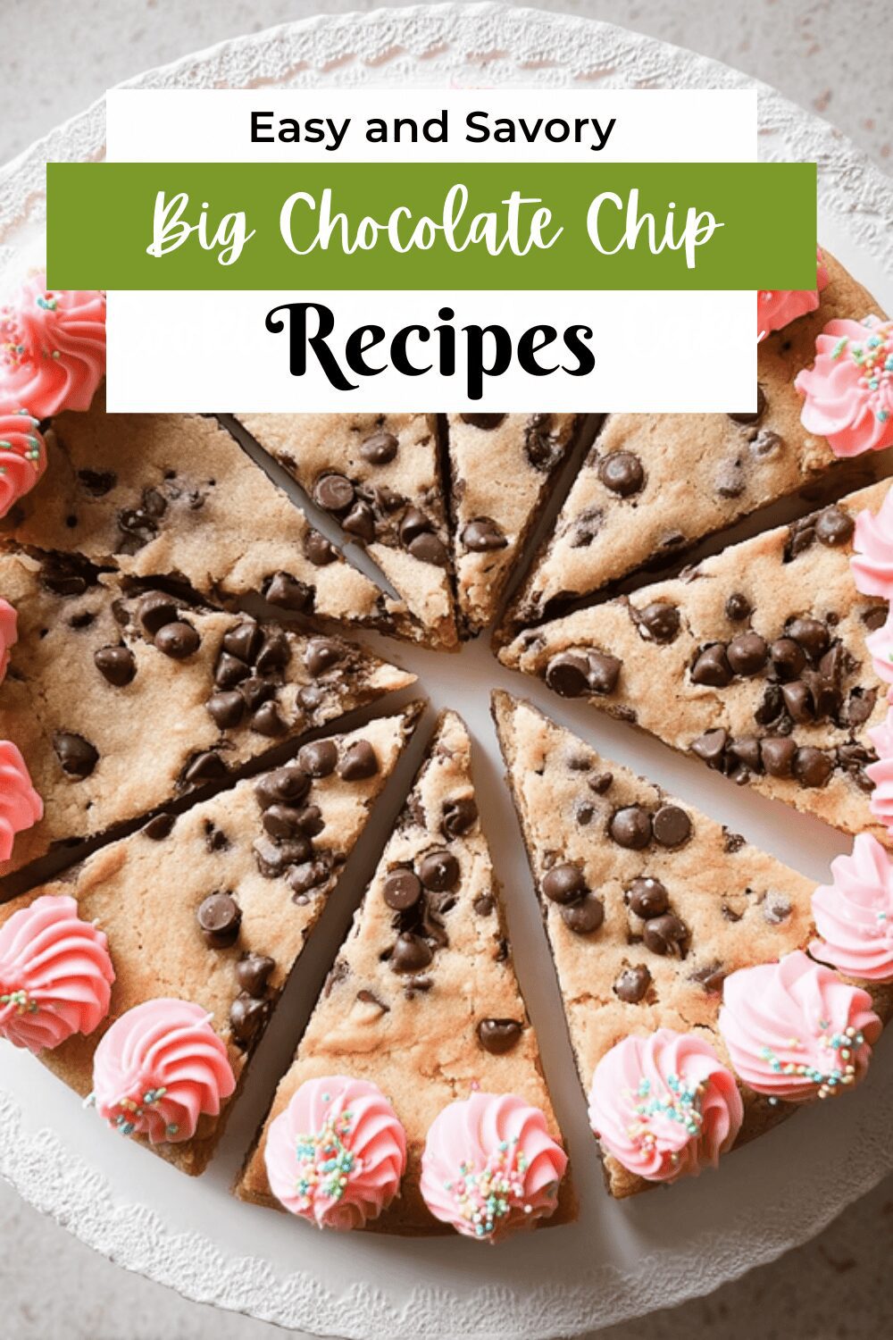 Big Chocolate Chip Cookie Birthday Cake