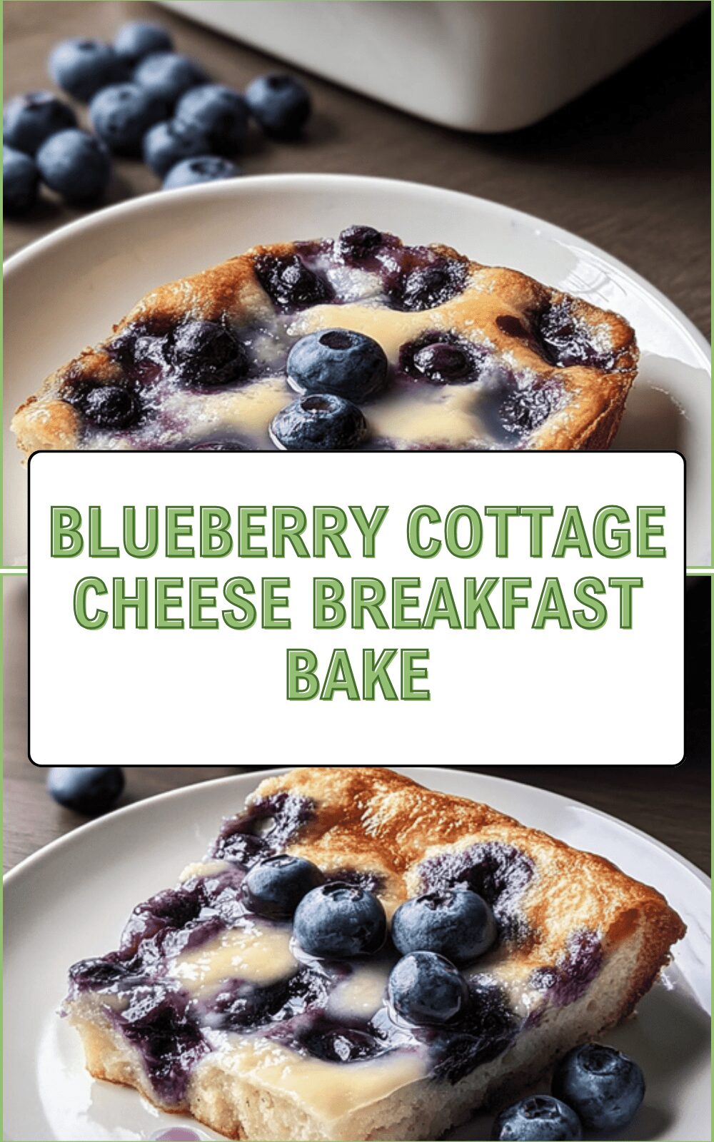Blueberry Cottage Cheese Breakfast Bake
