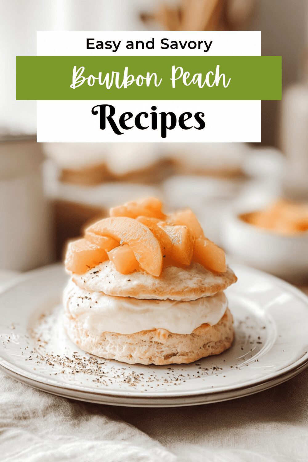 Bourbon Peach Shortcakes
