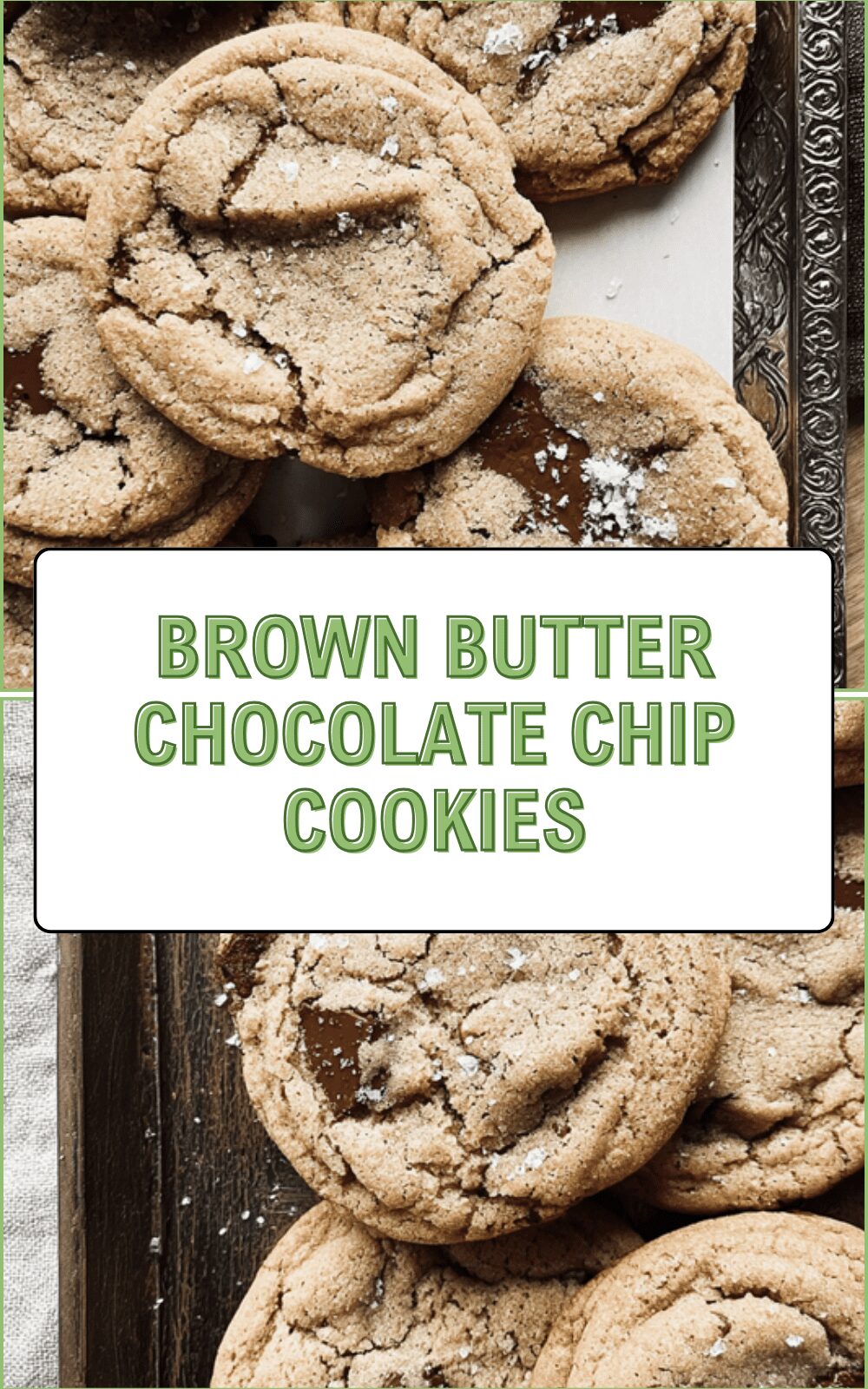 Brown Butter Chocolate Chip Cookies