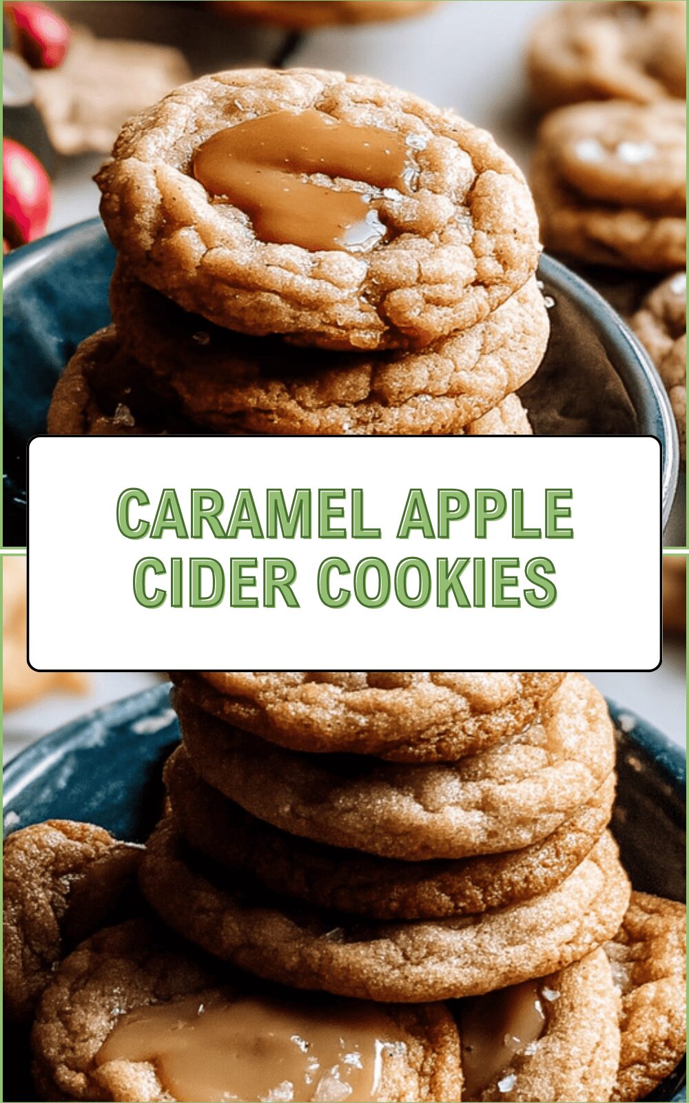 Caramel Apple Cider Cookies Recipe With Sweet And Spiced Flavors 6 Caramel Apple Cider Cookies