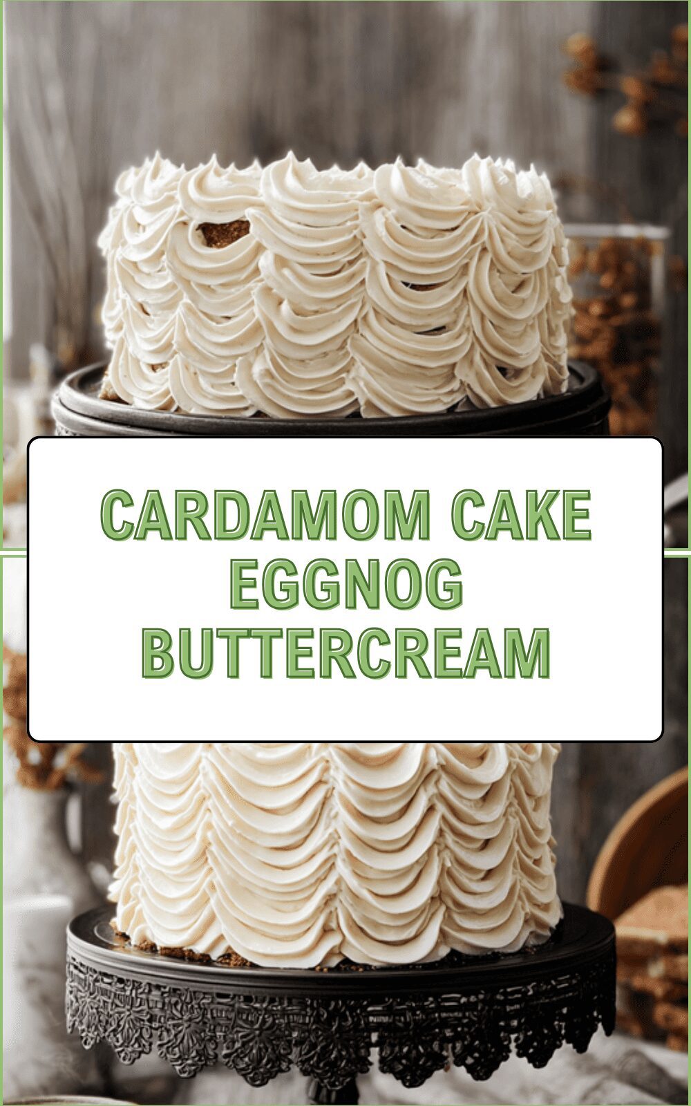 Cardamom Cake Eggnog Buttercream
