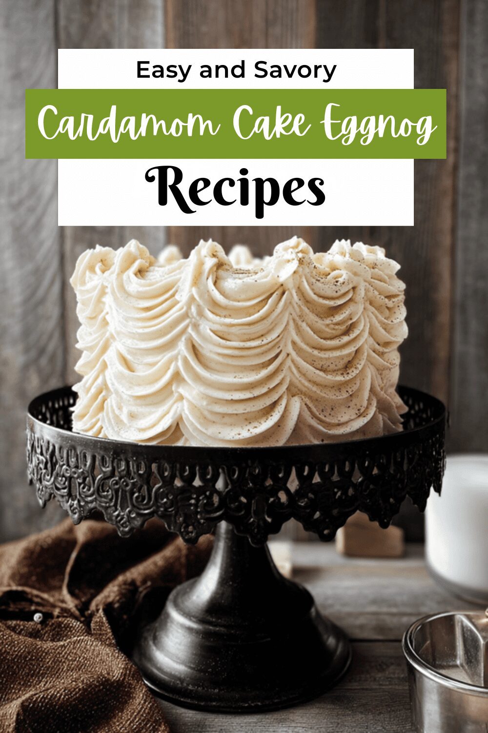 Cardamom Cake Eggnog Buttercream
