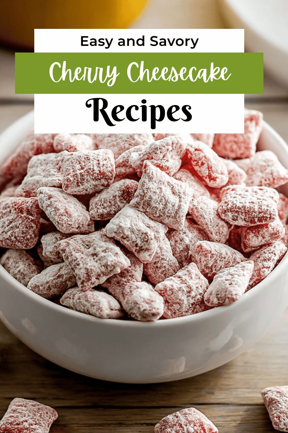 Cherry Cheesecake Puppy Chow Recipe With A Sweet Cherry Twist 7 Cherry Cheesecake Puppy Chow