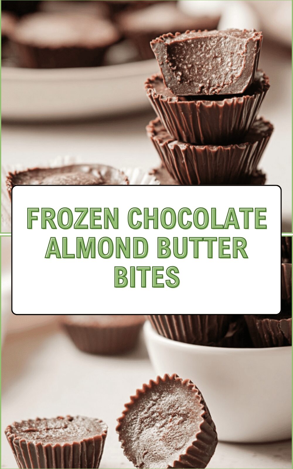 Frozen Chocolate Almond Butter Bites