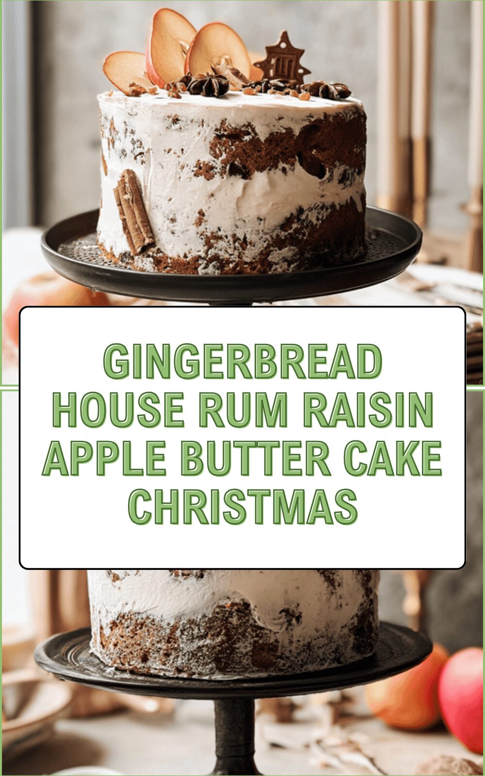 Gingerbread House Rum Raisin Apple Butter Cake Christmas
