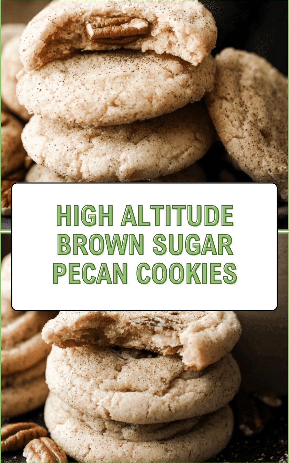 High Altitude Brown Sugar Pecan Cookies