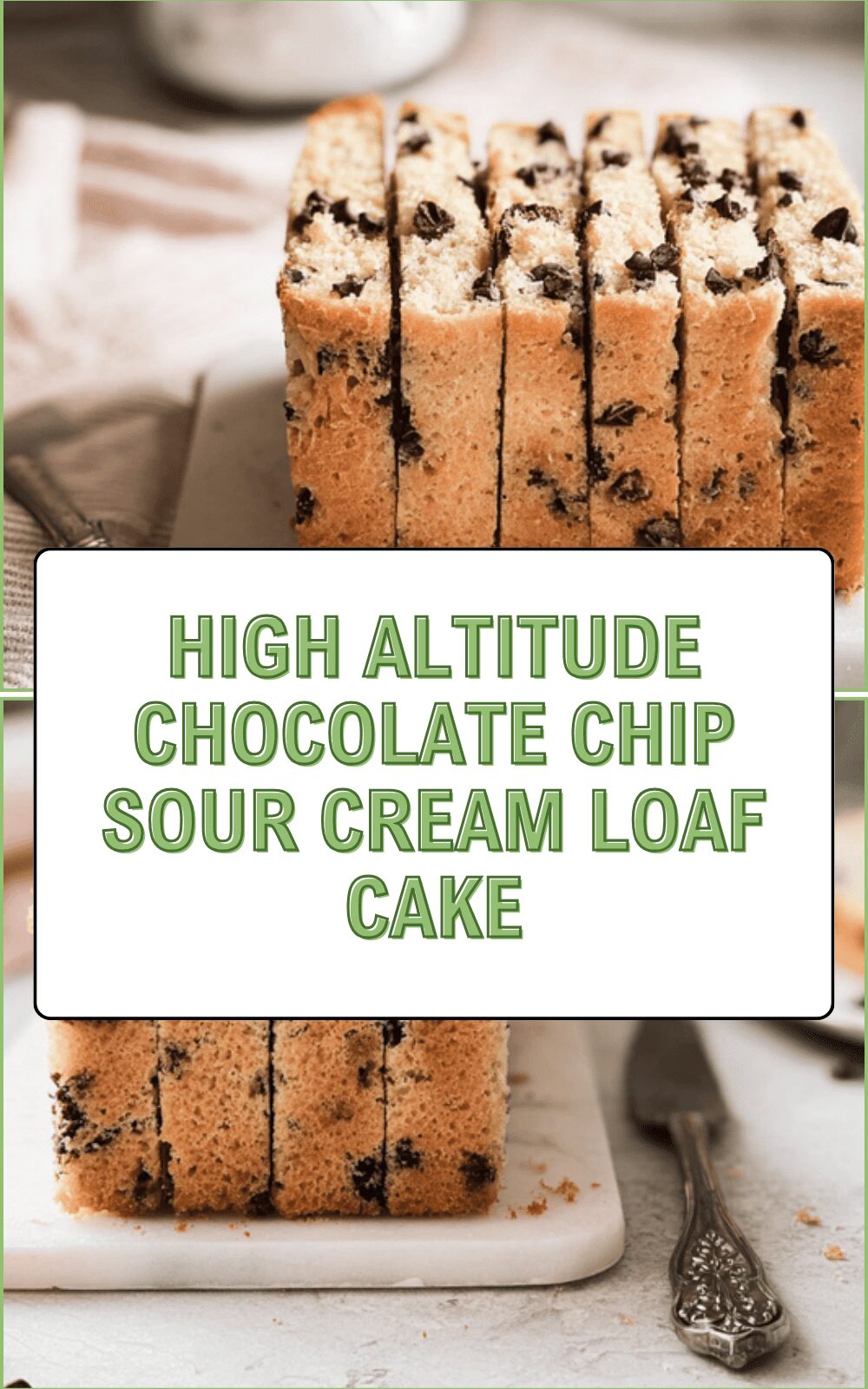 Chocolate Chip Sour Cream Loaf Cake Recipe For High Altitude Baking 6 High Altitude Chocolate Chip Sour Cream Loaf Cake