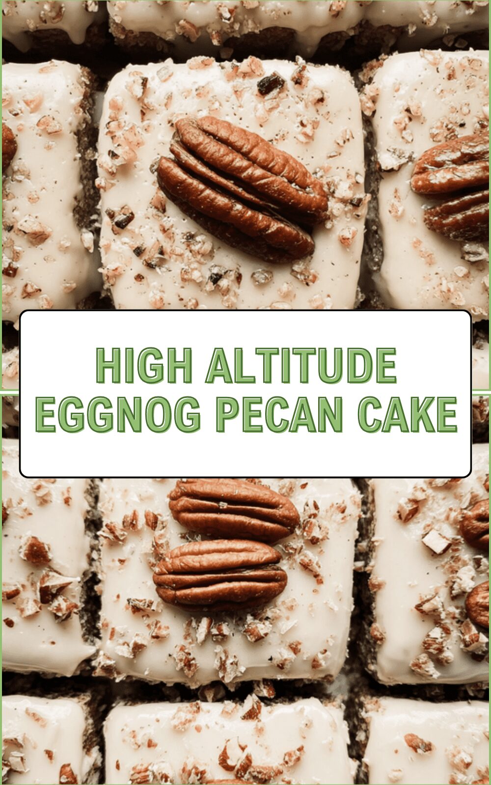 One Layer Eggnog Pecan Cake Recipe For High Altitude Baking 6 High Altitude Eggnog Pecan Cake
