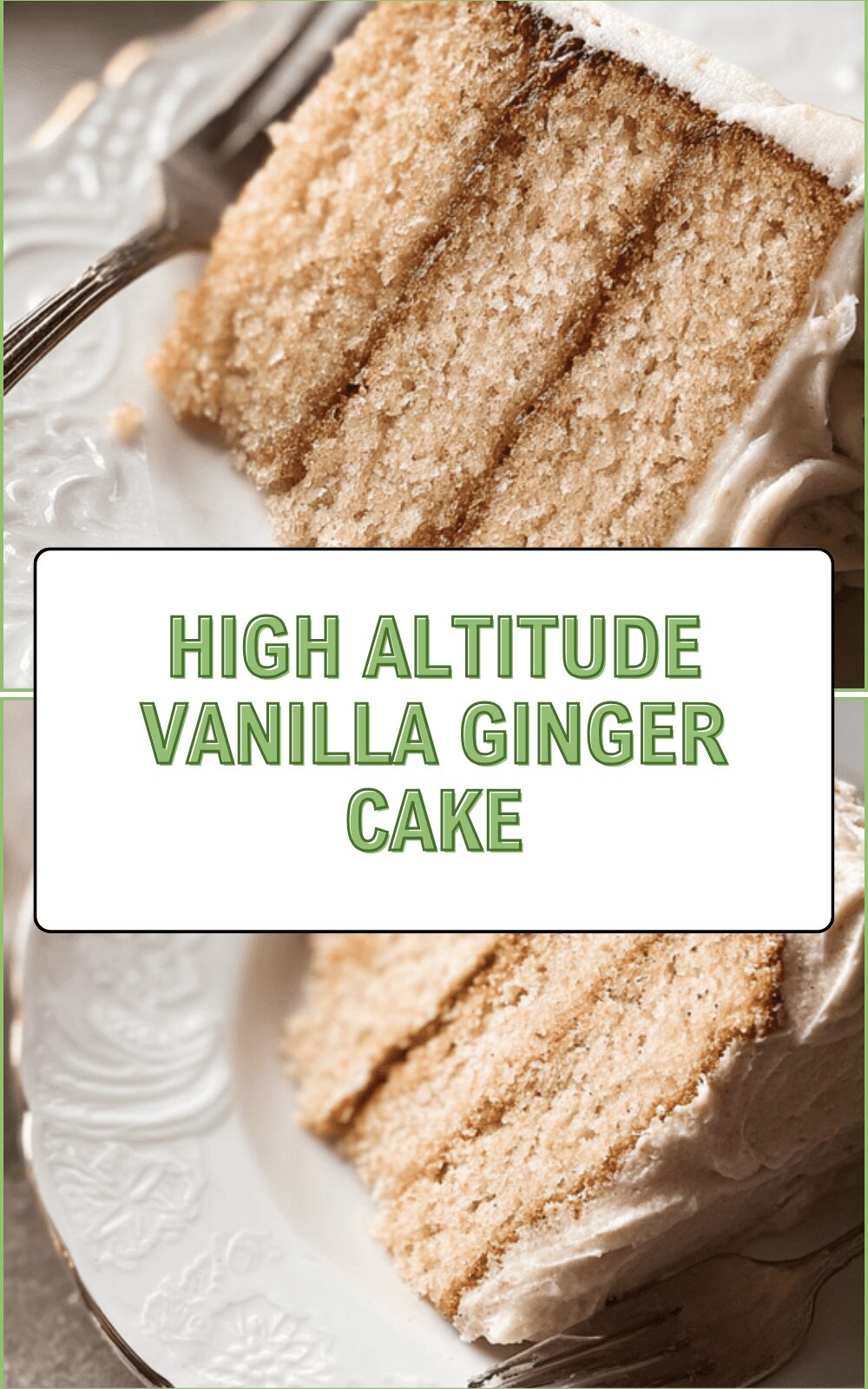 High Altitude Vanilla Ginger Cake