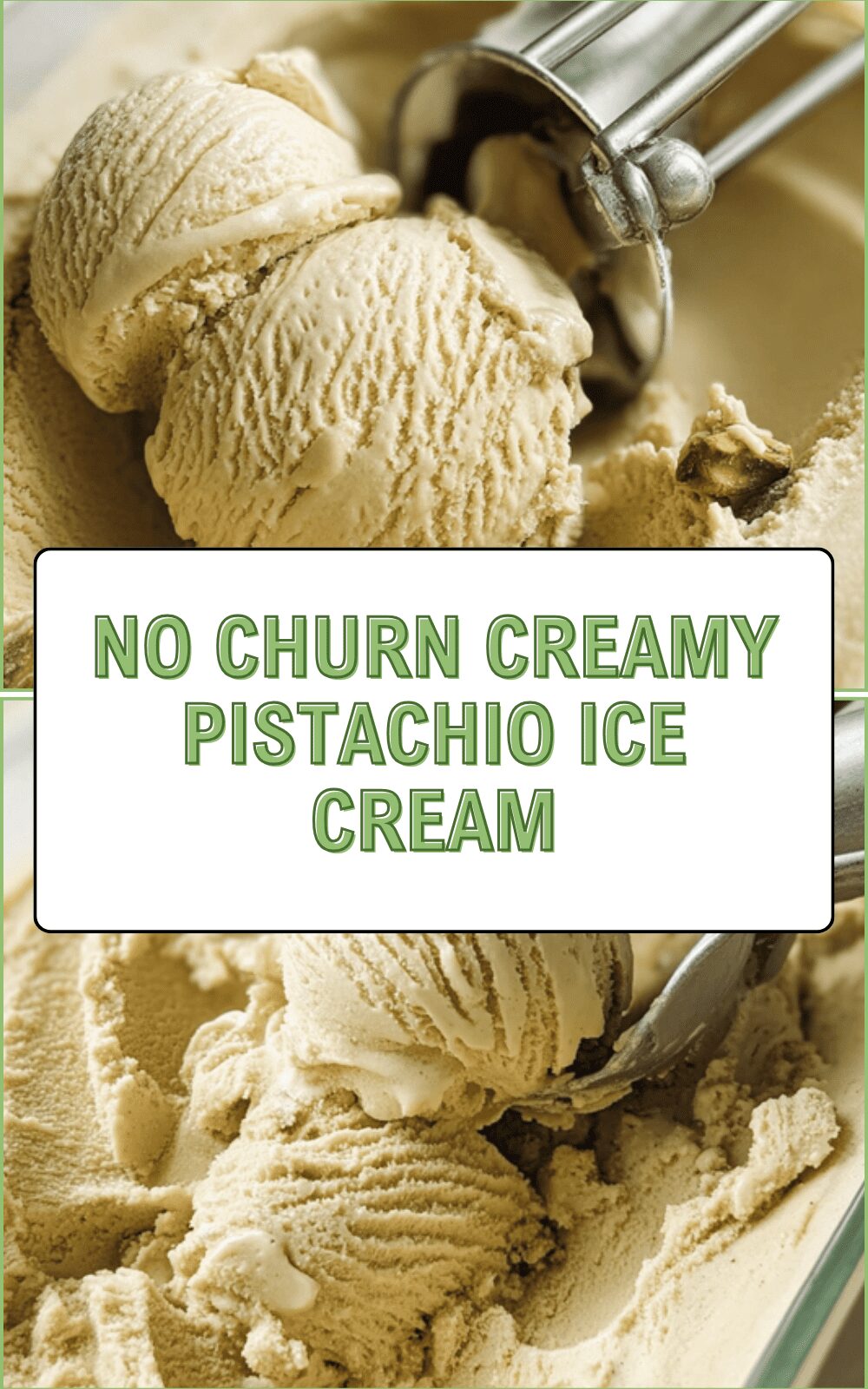 No Churn Creamy Pistachio Ice Cream