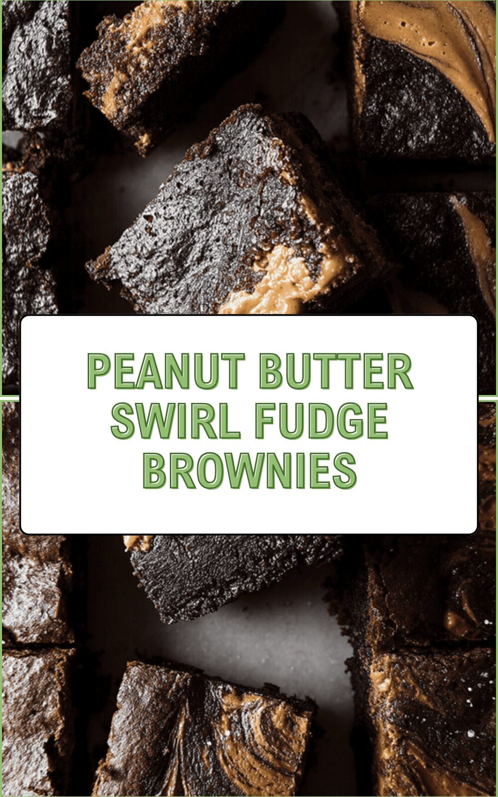 Fudgy Peanut Butter Swirl Brownies Recipe With Rich Chocolate Flavor 6 Peanut Butter Swirl Fudge Brownies