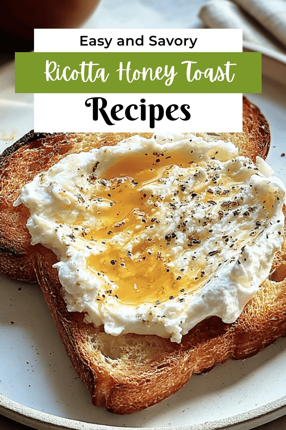 Ricotta Honey Toast