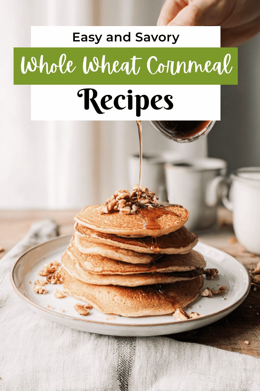 Whole Wheat Cornmeal Pancakes