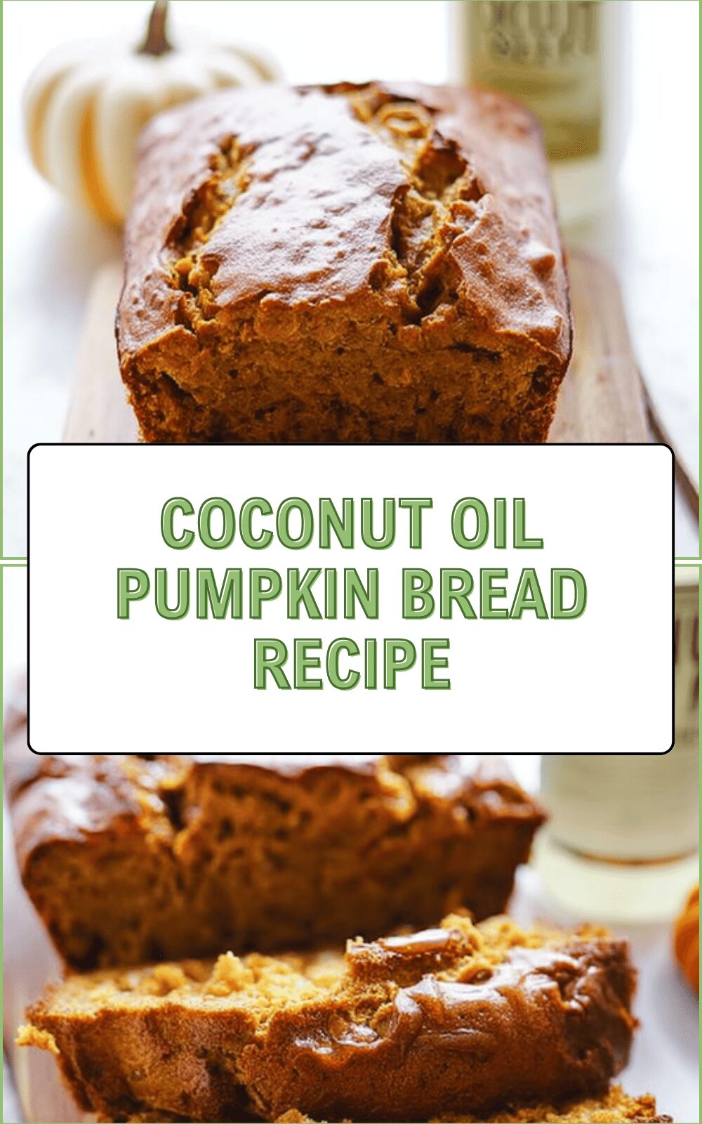 Coconut Oil Pumpkin Bread Recipe