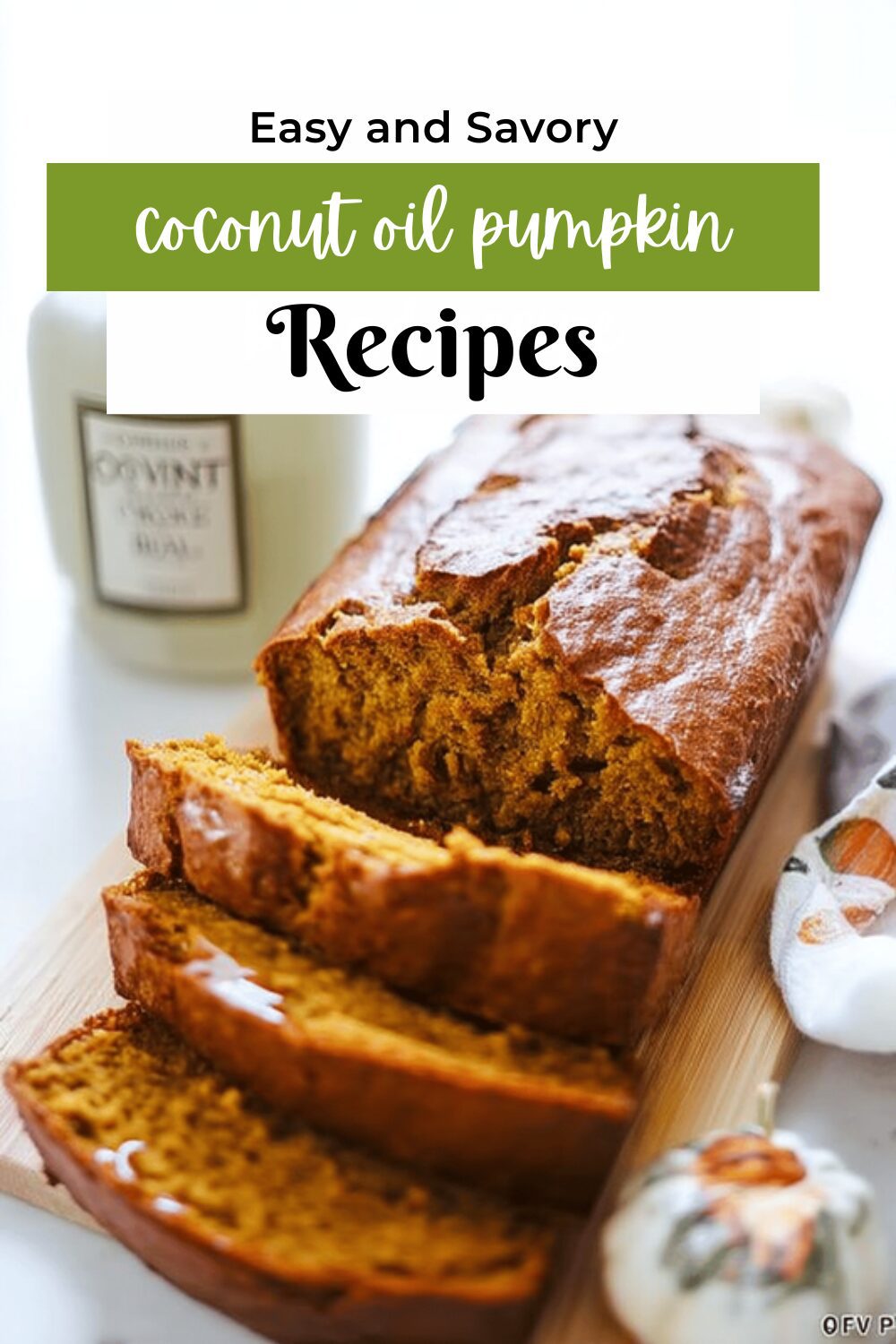 Coconut Oil Pumpkin Bread Recipe
