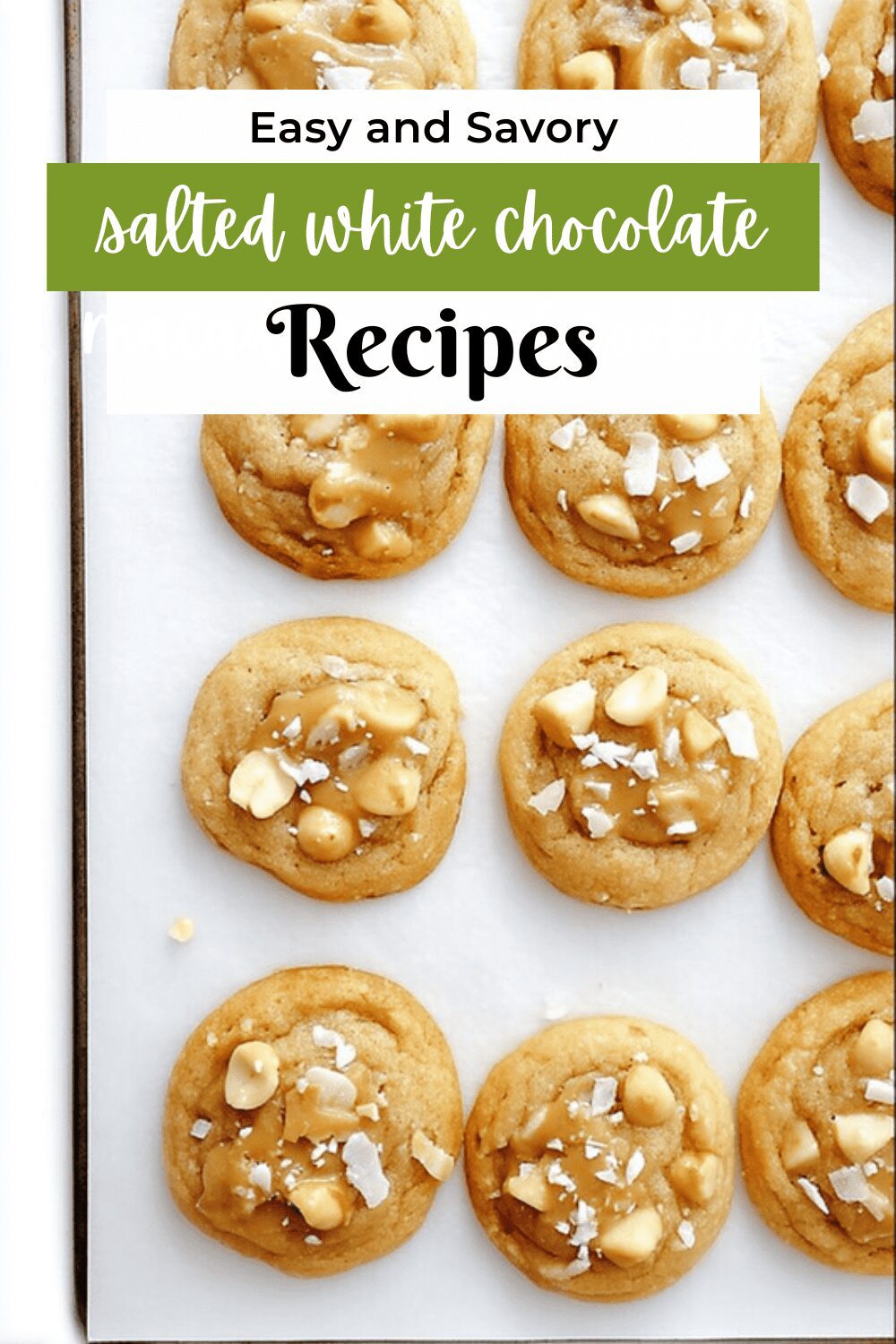 Salted White Chocolate Macadamia Nut Cookies