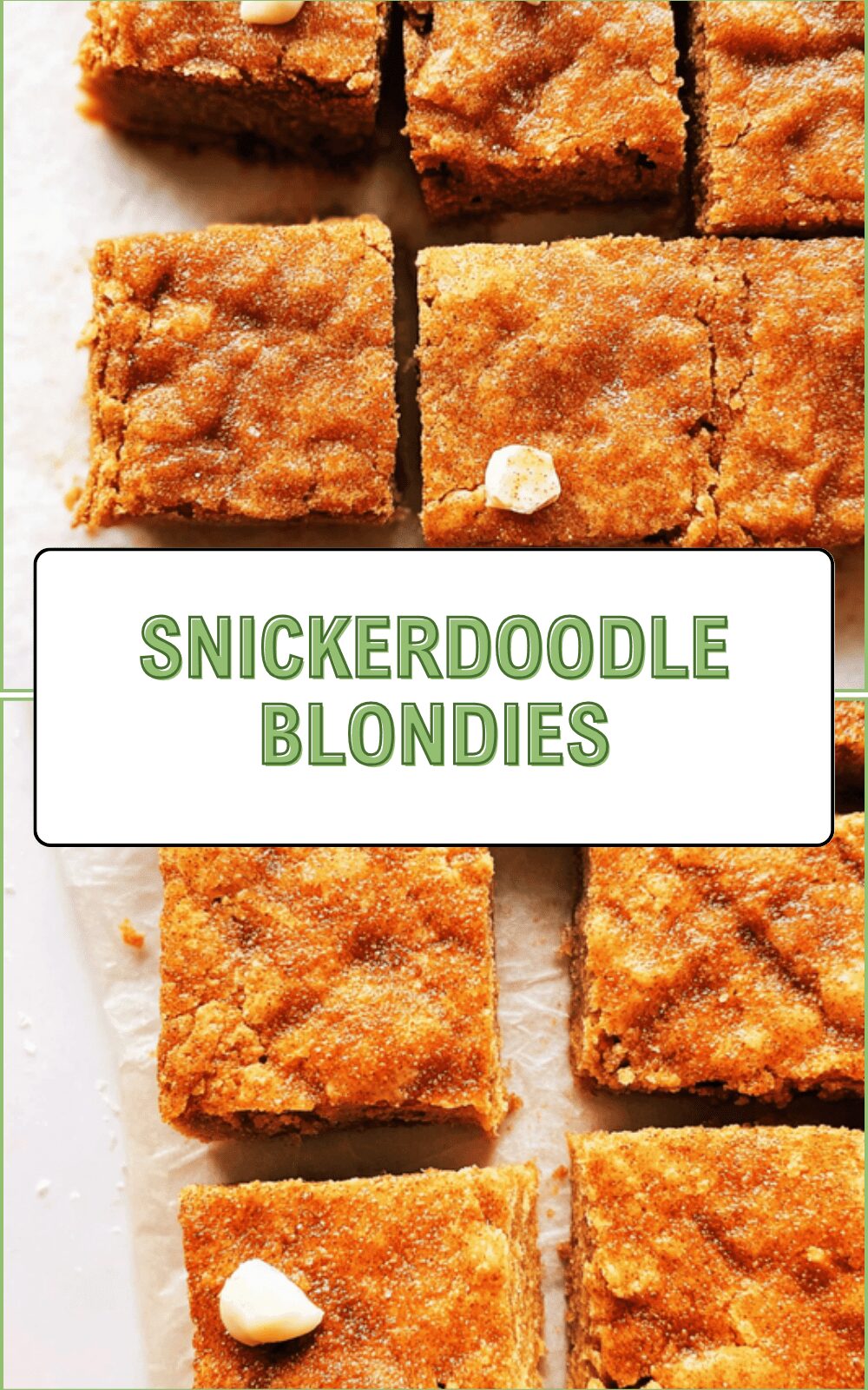 Snickerdoodle Blondie Bars Soft Cinnamon Sugar Delight With Chewy Brown Butter Base 6 Snickerdoodle Blondies
