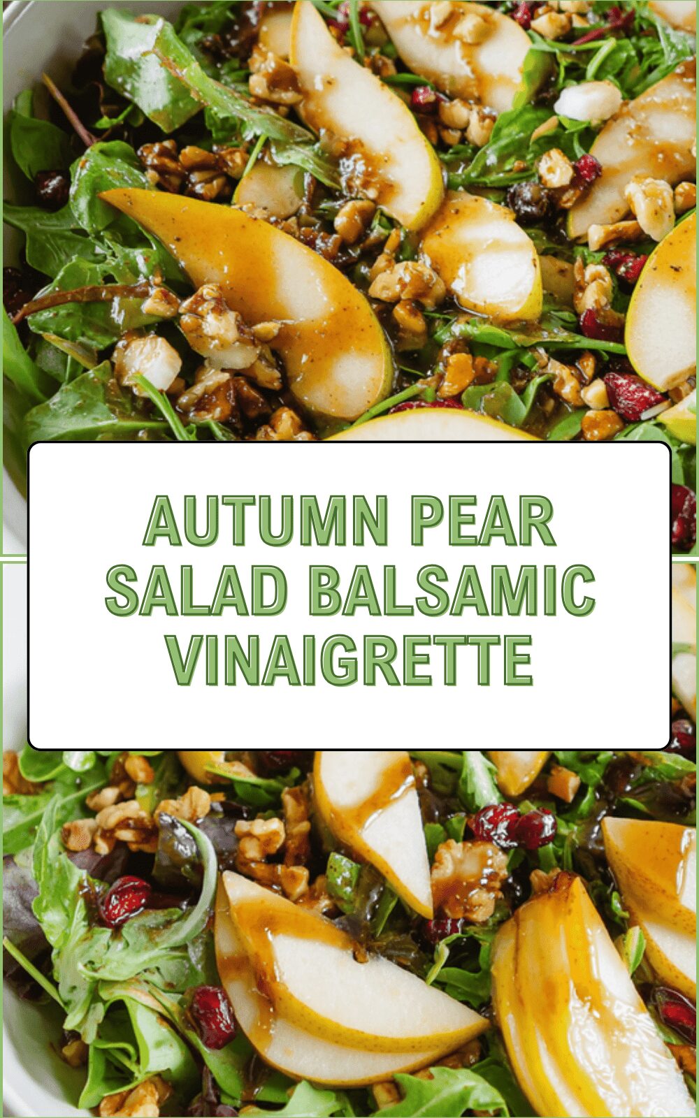 Autumn Pear Salad Balsamic Vinaigrette