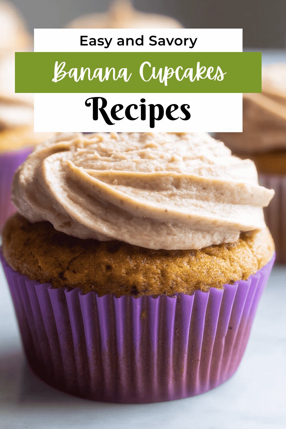 Banana Cupcakes Recipe With Moist Texture And Perfect Sweetness 7 Banana Cupcakes