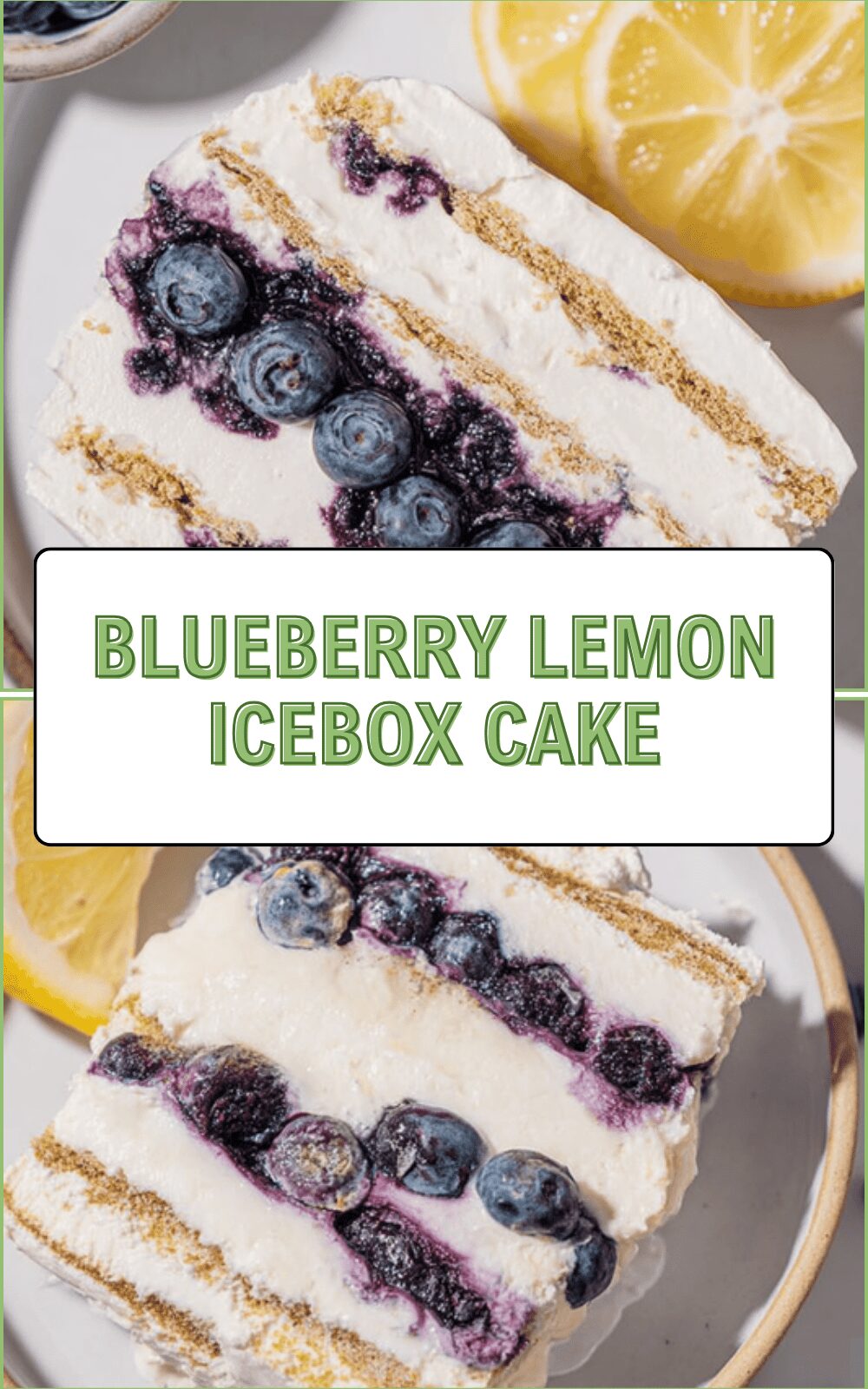 Blueberry Lemon Icebox Cake Recipe With Creamy Layers And Fresh Flavor 6 Blueberry Lemon Icebox Cake