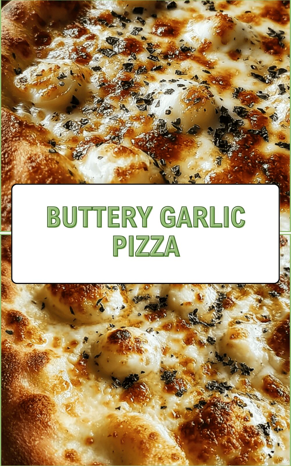 Buttery Garlic Pizza