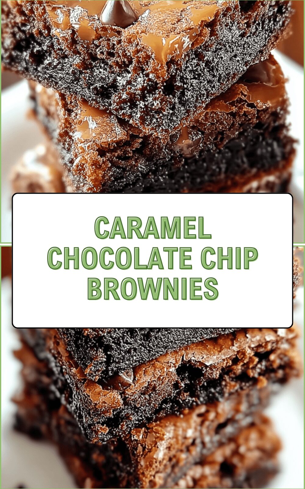 Caramel Chocolate Chip Brownies