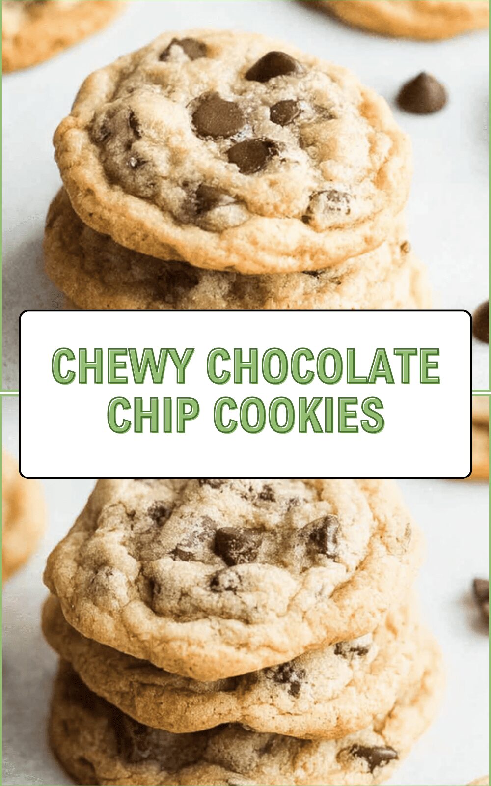 Chewy Chocolate Chip Cookies