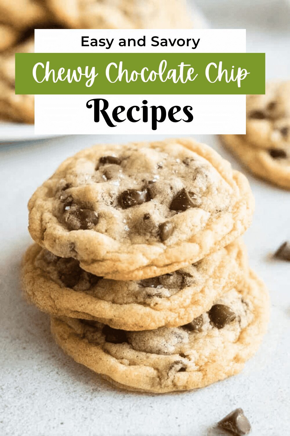 Chewy Chocolate Chip Cookies