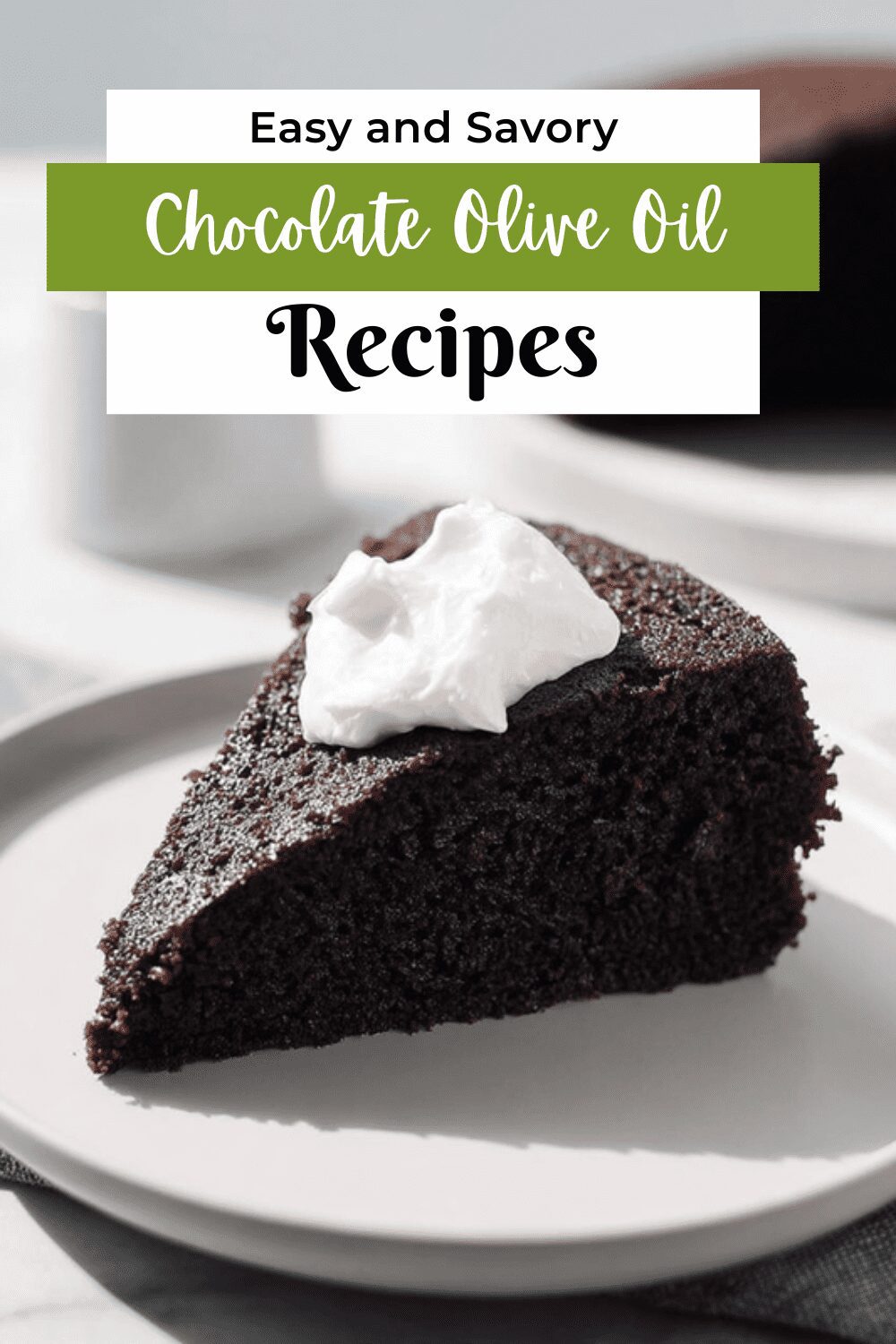 Chocolate Olive Oil Cake Recipe For A Moist And Rich Dessert 7 Chocolate Olive Oil Cake