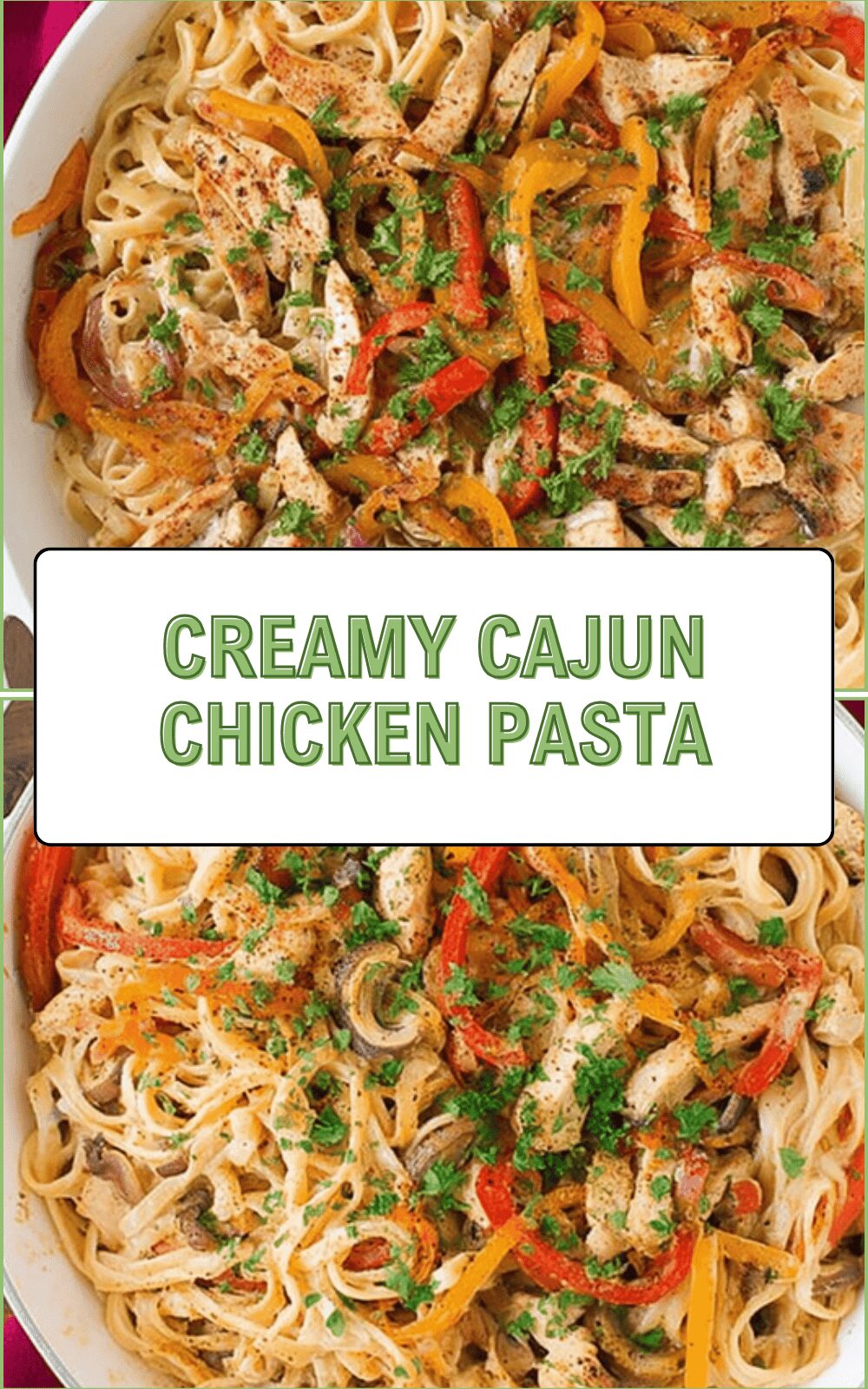 Creamy Cajun Chicken Pasta