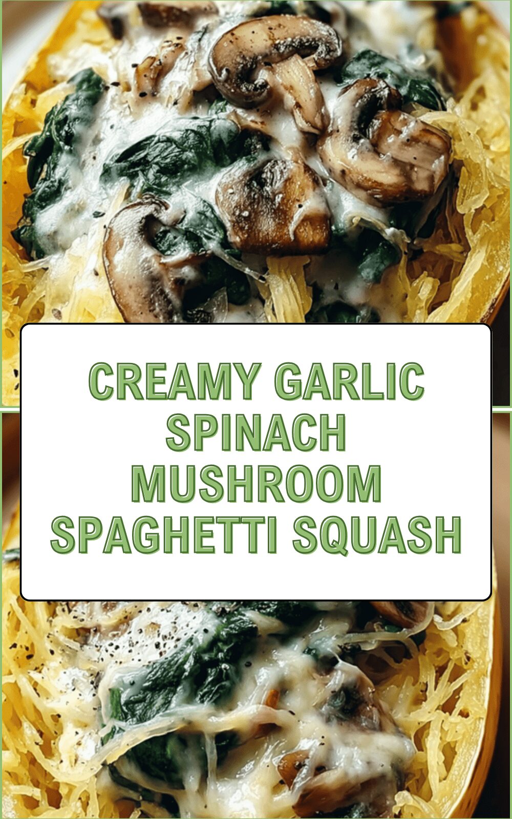 Creamy Garlic Spinach Mushroom Spaghetti Squash