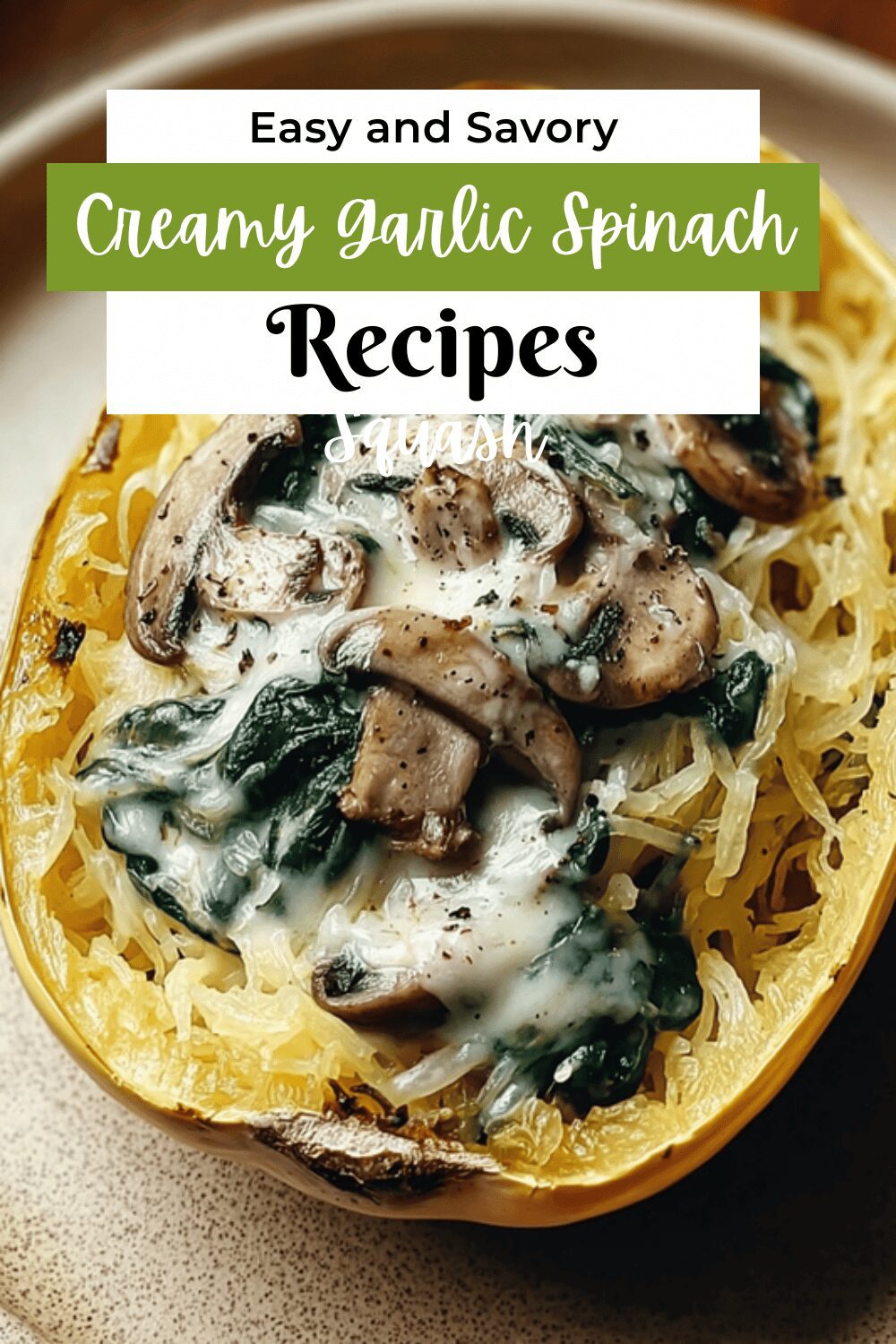 Creamy Garlic Spinach Mushroom Spaghetti Squash