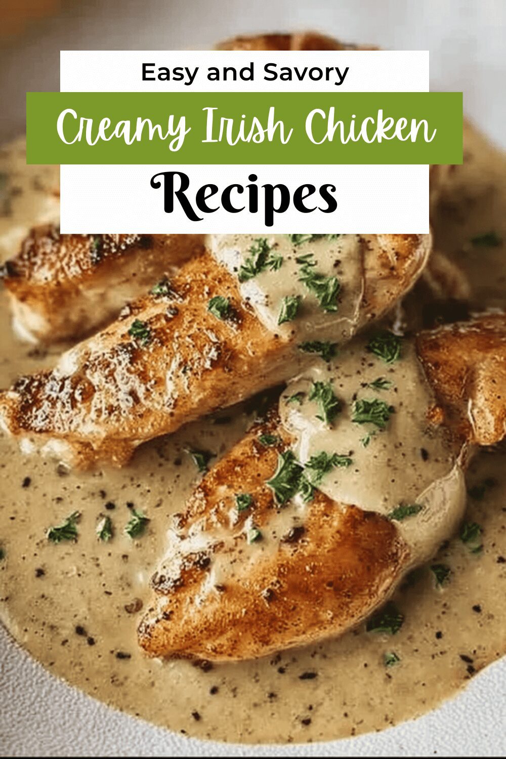 Irish Chicken In Creamy Whiskey Sauce With Savory Herbs 7 Creamy Irish Chicken