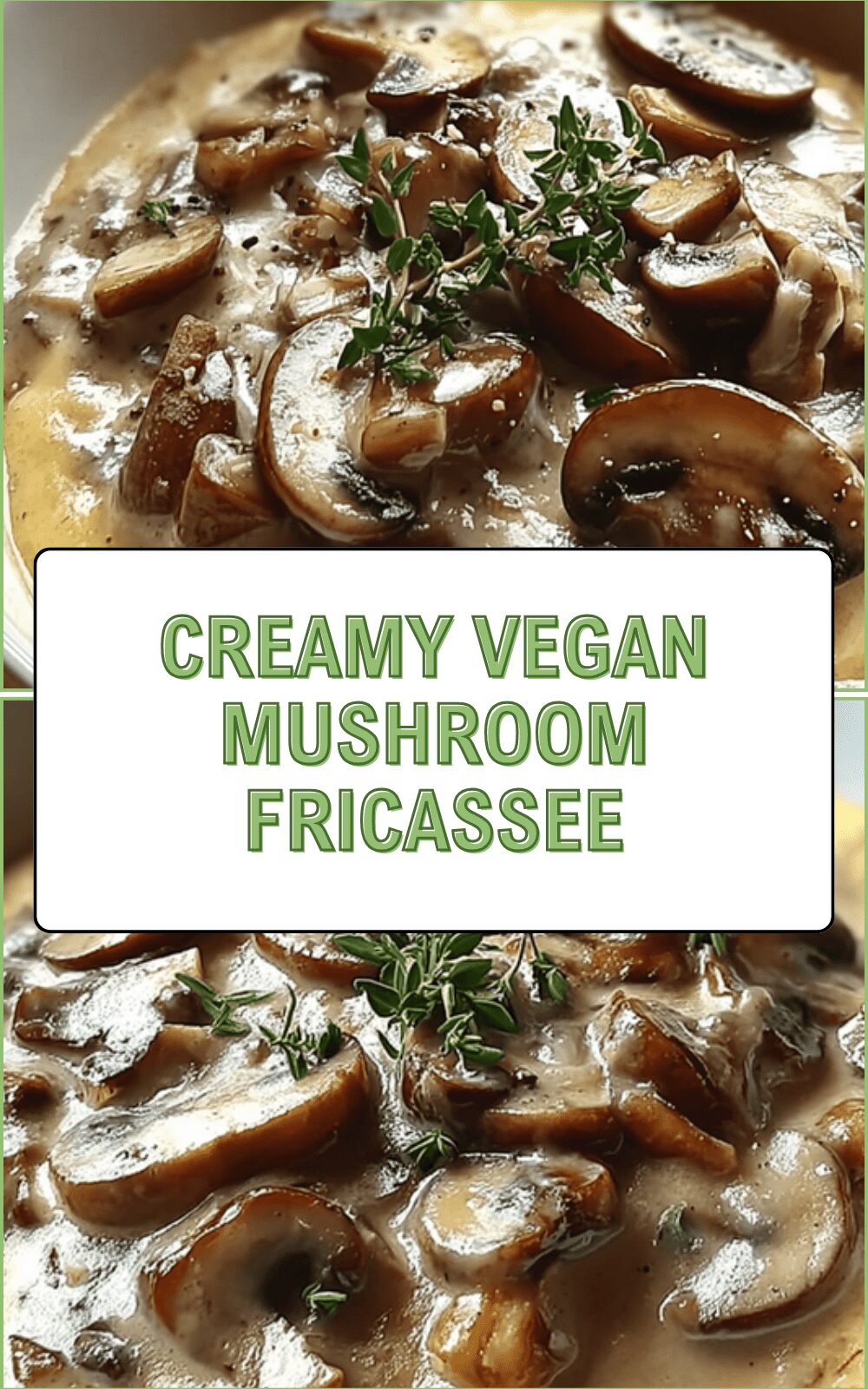 Creamy Vegan Mushroom Fricassee