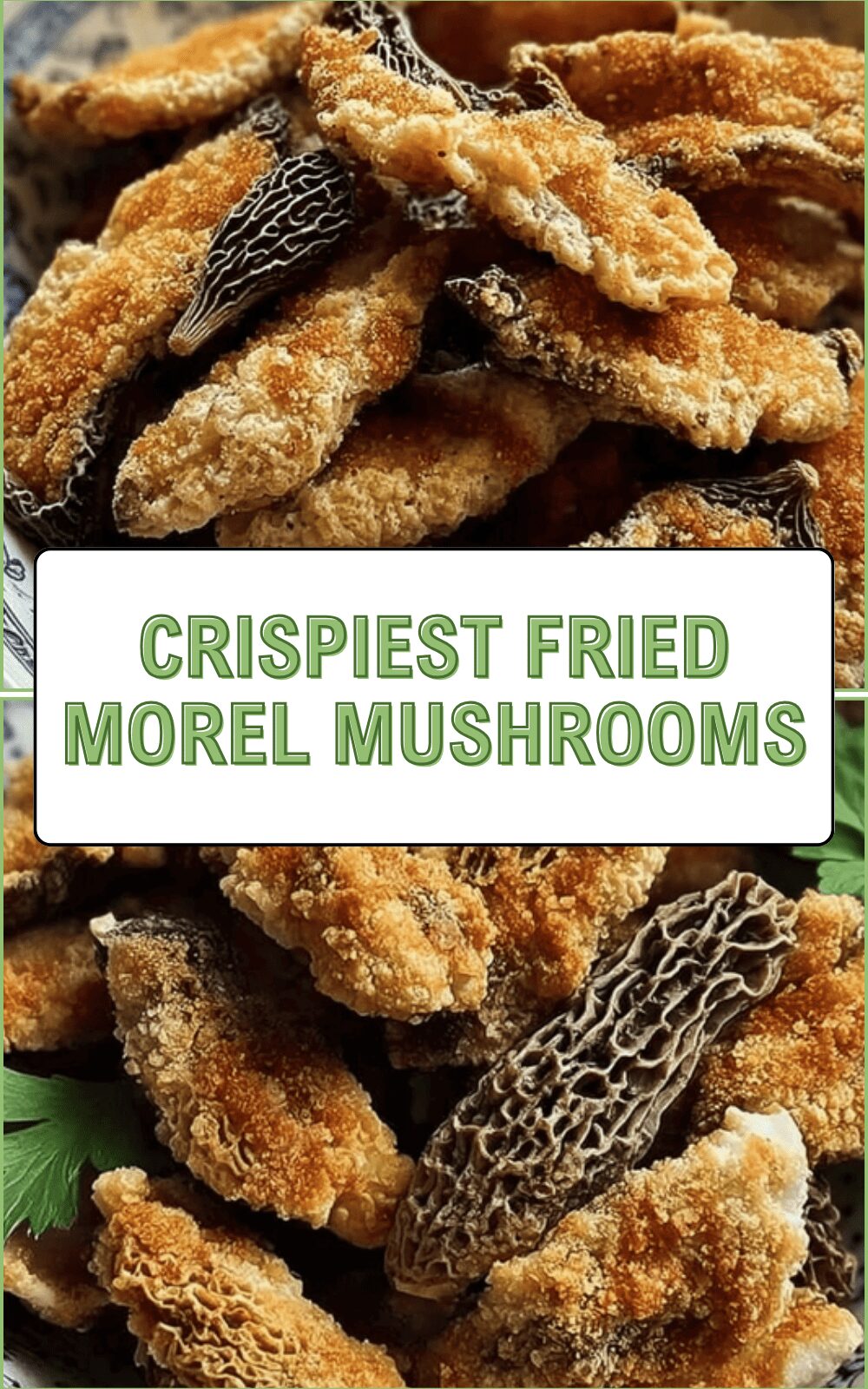 Crispiest Fried Morel Mushrooms
