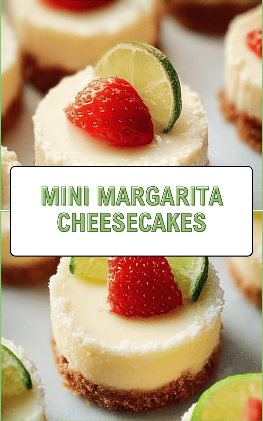 Mini Margarita Cheesecakes