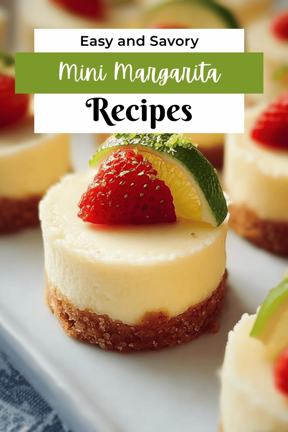 Mini Margarita Cheesecakes