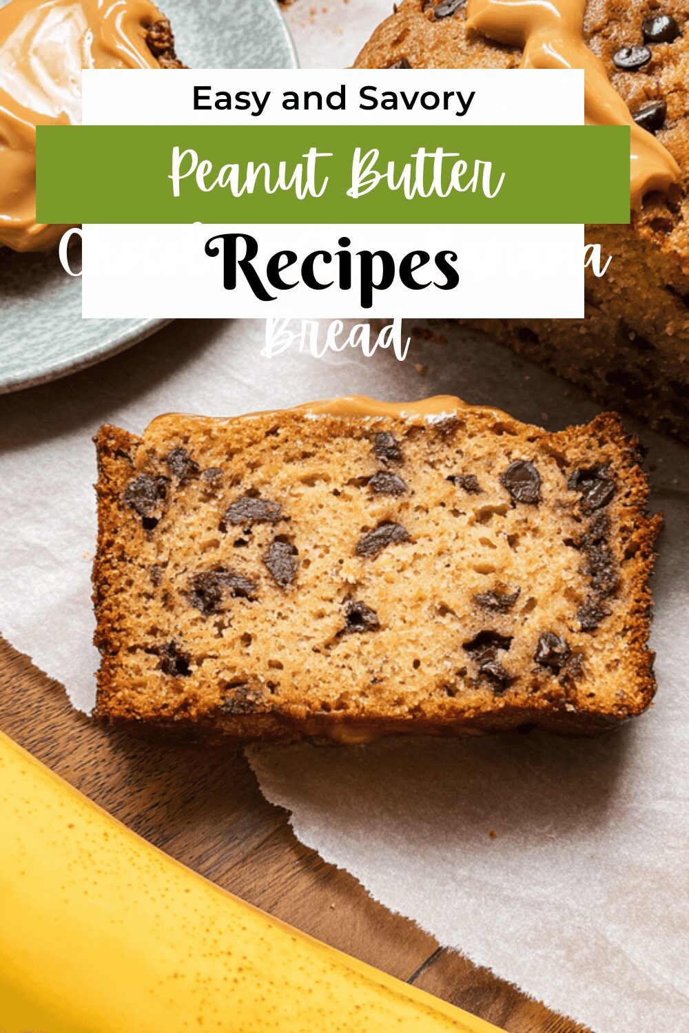 Peanut Butter Chocolate Chip Banana Bread