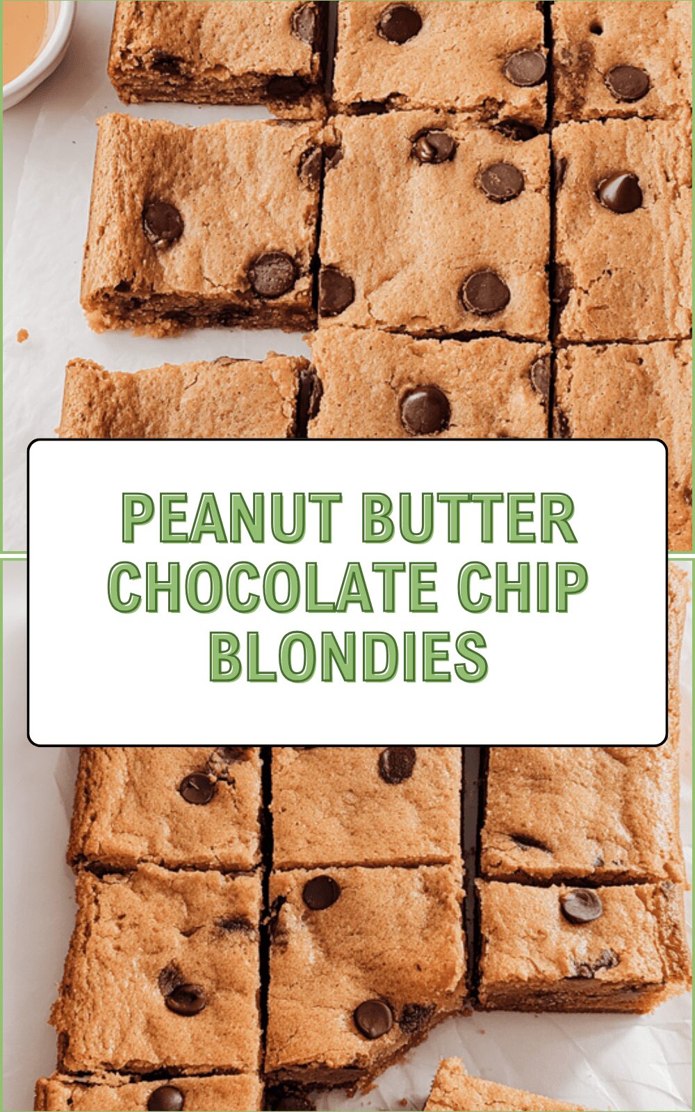 Peanut Butter Chocolate Chip Blondies