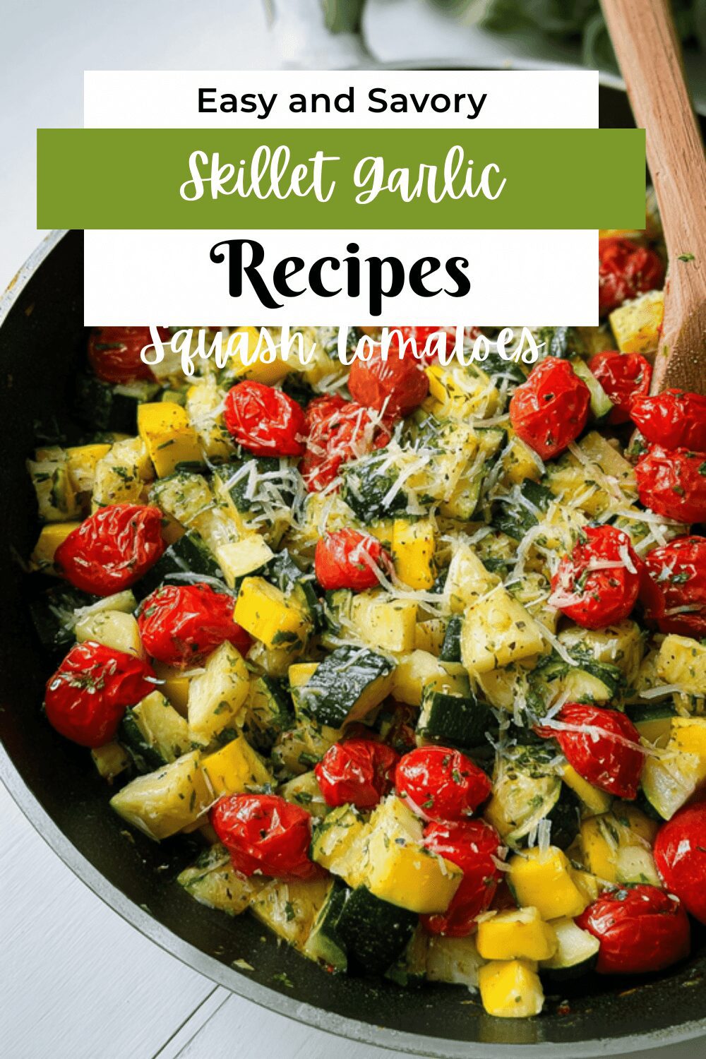Roasted Garlic Parmesan Zucchini Squash And Tomatoes Recipe 7 Skillet Garlic Parmesan Zucchini Squash Tomatoes
