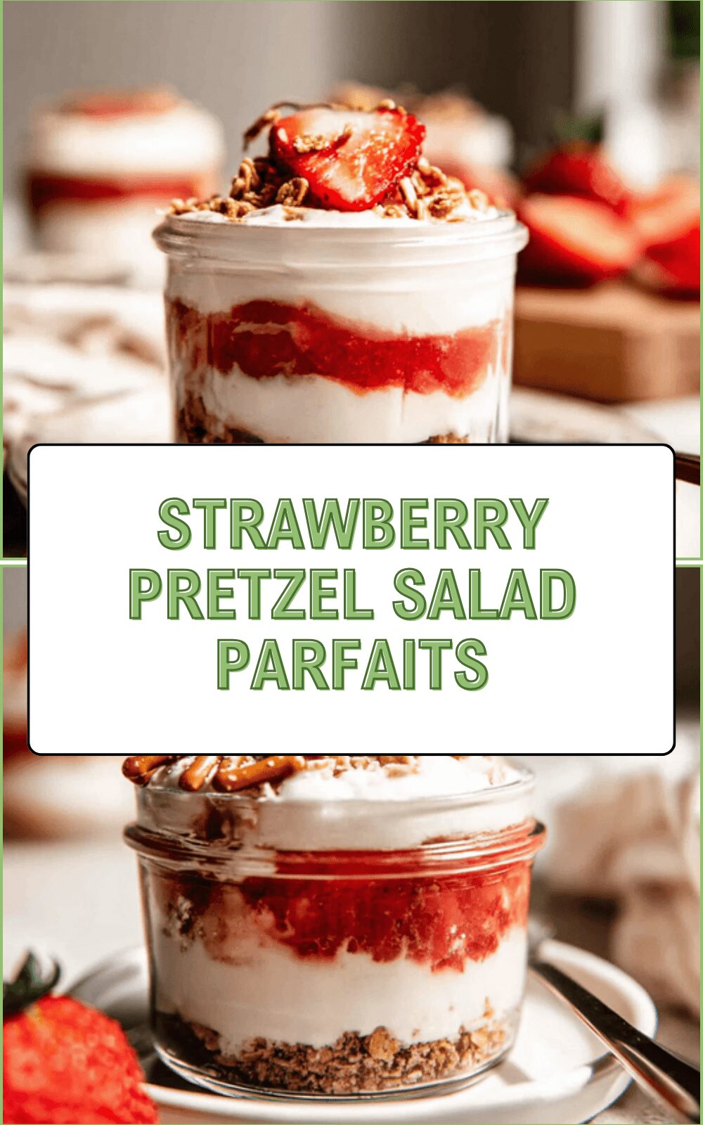 Strawberry Pretzel Salad Parfaits