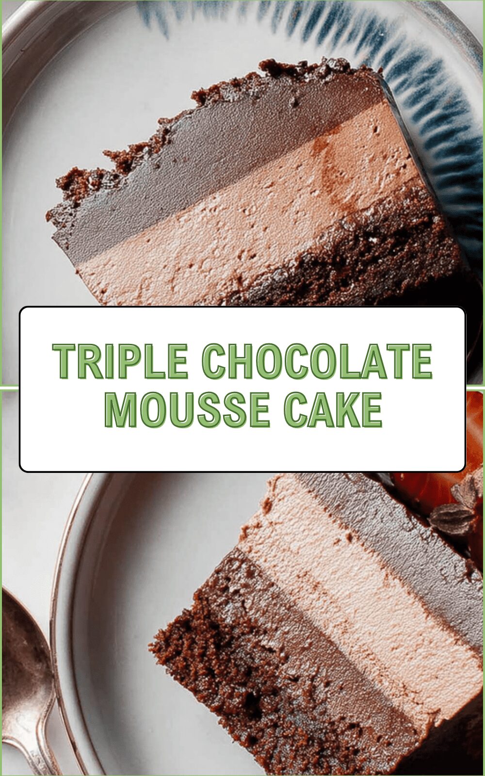 Triple Chocolate Mousse Cake