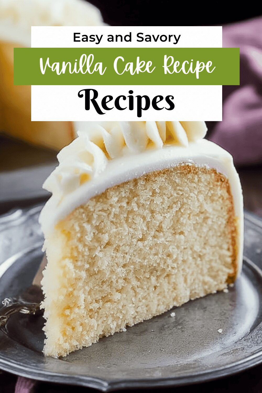 Vanilla Cake Recipe That Stays Moist And Delicious For Days 7 Vanilla Cake Recipe