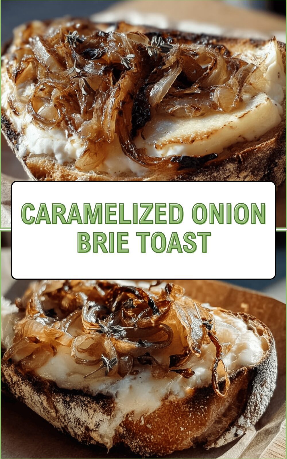 Caramelized Onion Brie Toast