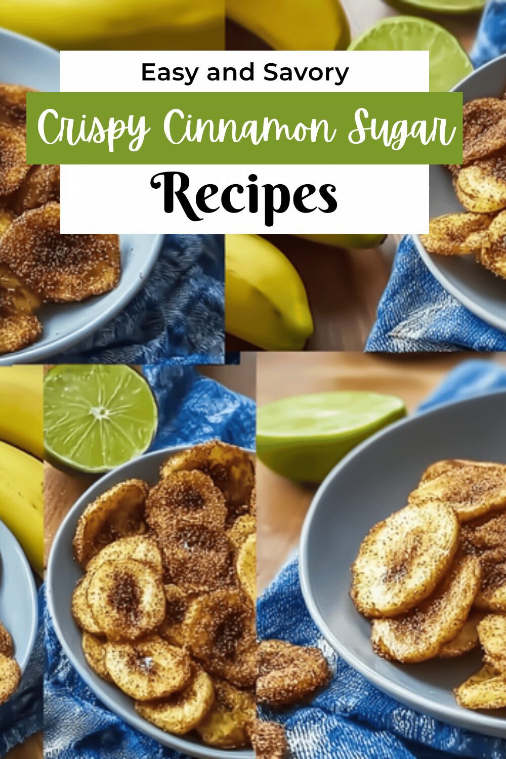 Crispy Cinnamon Sugar Banana Chips Recipe