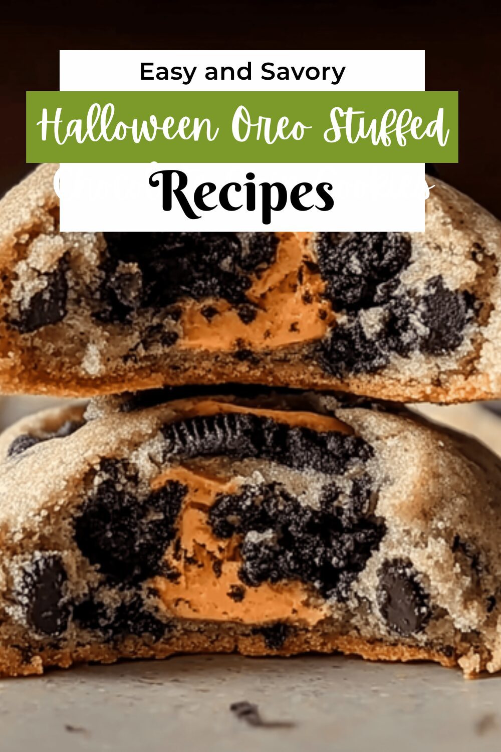 Halloween Oreo Stuffed Chocolate Chip Cookies