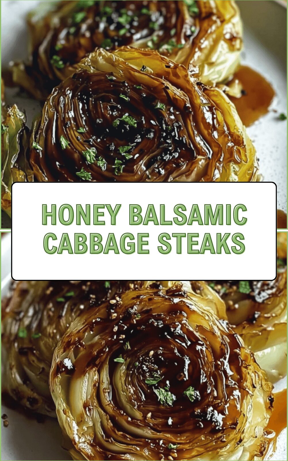 Honey Balsamic Cabbage Steaks