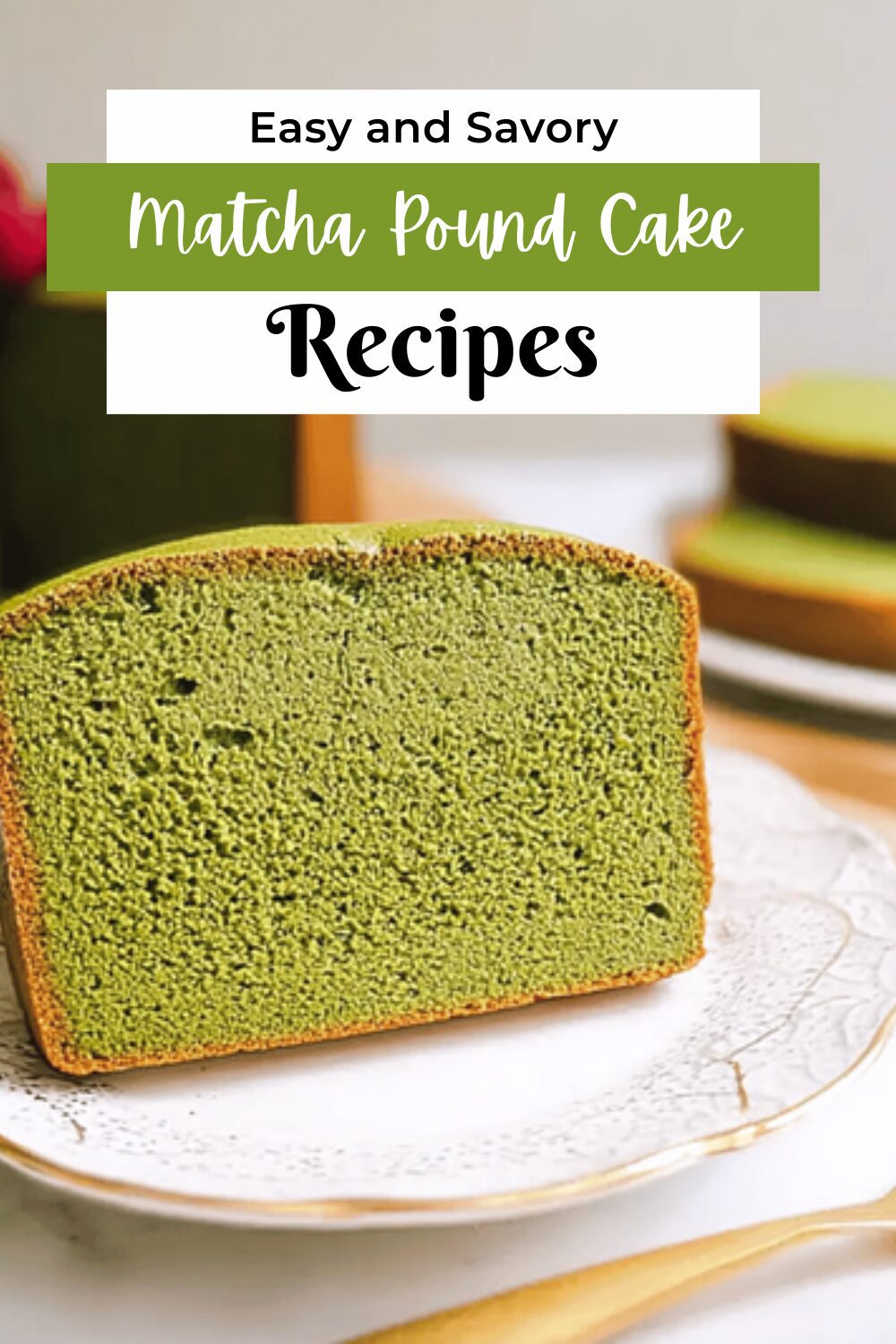 Matcha Pound Cake Recipe With Moist Texture And Rich Flavor 7 Matcha Pound Cake